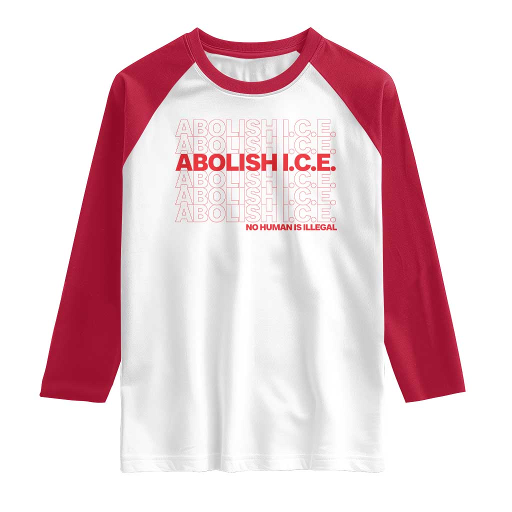 Abolish Ice No Human Is Illegal Raglan Shirt Social Justice TS10 White Red Print Your Wear