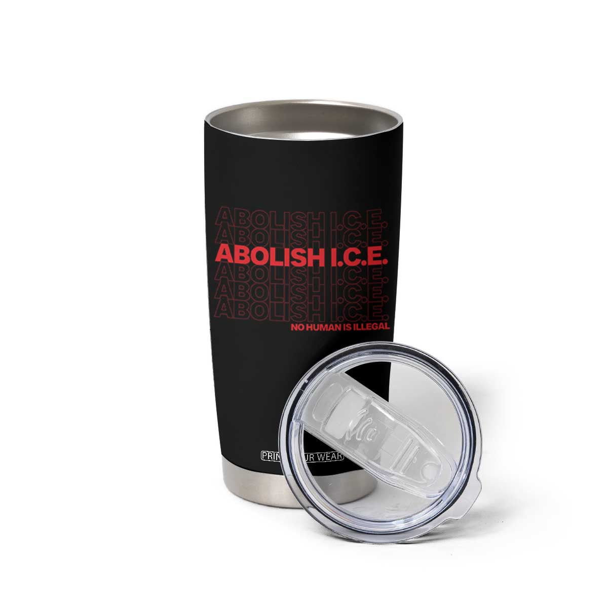 Abolish Ice No Human Is Illegal Tumbler Cup Social Justice TS10 Print Your Wear