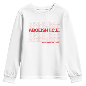 Abolish Ice No Human Is Illegal Youth Sweatshirt Social Justice TS10 White Print Your Wear