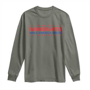 Immigrants Make America Great Long Sleeve Shirt TS10 Military Green Print Your Wear