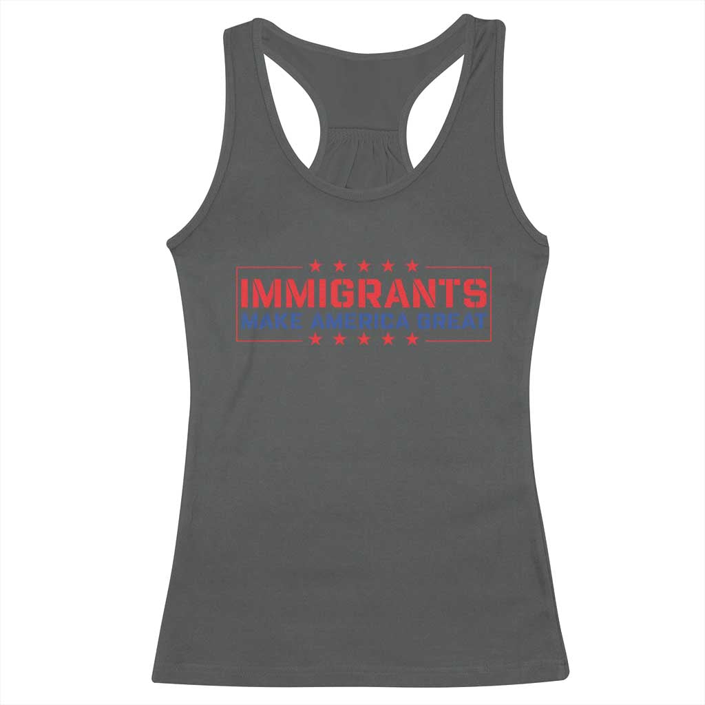 Immigrants Make America Great Racerback Tank Top TS10 Dark Heather Print Your Wear