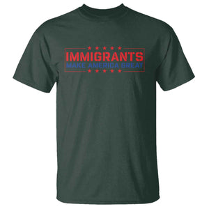 Immigrants Make America Great T Shirt TS10 Dark Forest Green Print Your Wear