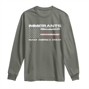 Immigrants Make America Great Long Sleeve Shirt American Flag TS10 Military Green Print Your Wear