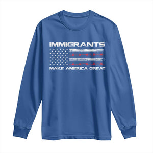 Immigrants Make America Great Long Sleeve Shirt American Flag TS10 Royal Blue Print Your Wear