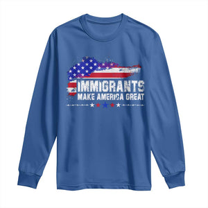 Immigrants Make America Great Long Sleeve Shirt American Flag Pro Immigration TS10 Royal Blue Print Your Wear