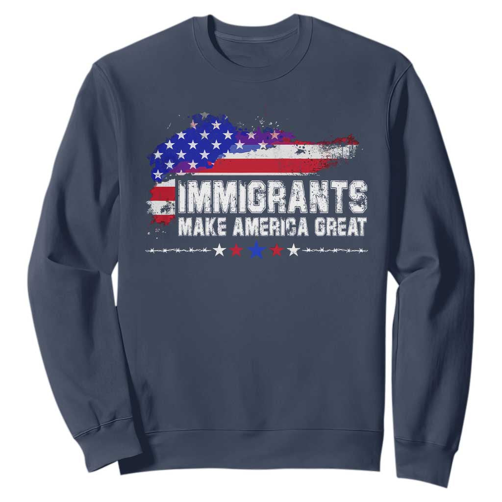 Immigrants Make America Great Sweatshirt American Flag Pro Immigration TS10 Navy Print Your Wear