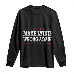 Make Lying Wrong Again Long Sleeve Shirt Resist Racism TS10 Black Print Your Wear