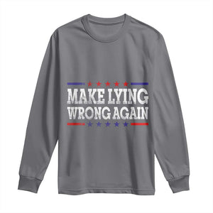 Make Lying Wrong Again Long Sleeve Shirt Resist Racism TS10 Charcoal Print Your Wear