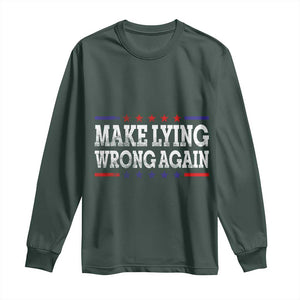 Make Lying Wrong Again Long Sleeve Shirt Resist Racism TS10 Dark Forest Green Print Your Wear