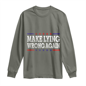 Make Lying Wrong Again Long Sleeve Shirt Resist Racism TS10 Military Green Print Your Wear