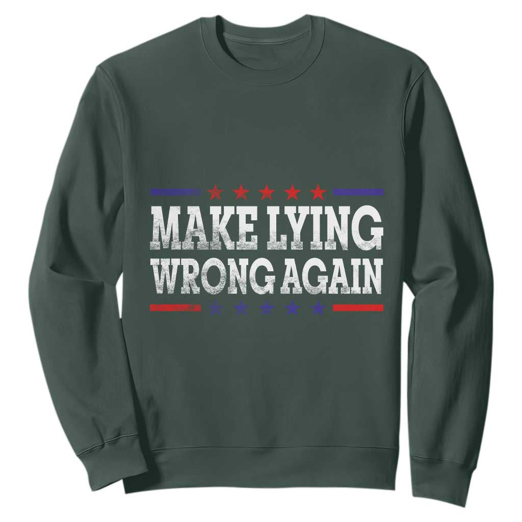 Make Lying Wrong Again Sweatshirt Resist Racism TS10 Dark Forest Green Print Your Wear