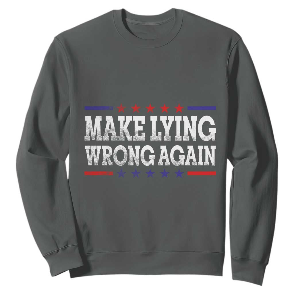 Make Lying Wrong Again Sweatshirt Resist Racism TS10 Dark Heather Print Your Wear