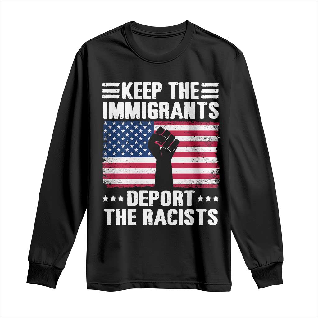 Resist Racism Long Sleeve Shirt Keep The Immigrants Deport The Racists TS10 Black Print Your Wear