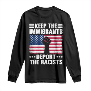 Resist Racism Long Sleeve Shirt Keep The Immigrants Deport The Racists TS10 Black Print Your Wear