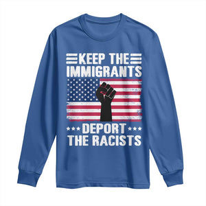 Resist Racism Long Sleeve Shirt Keep The Immigrants Deport The Racists TS10 Royal Blue Print Your Wear