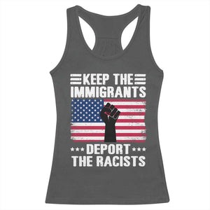 Resist Racism Racerback Tank Top Keep The Immigrants Deport The Racists TS10 Dark Heather Print Your Wear