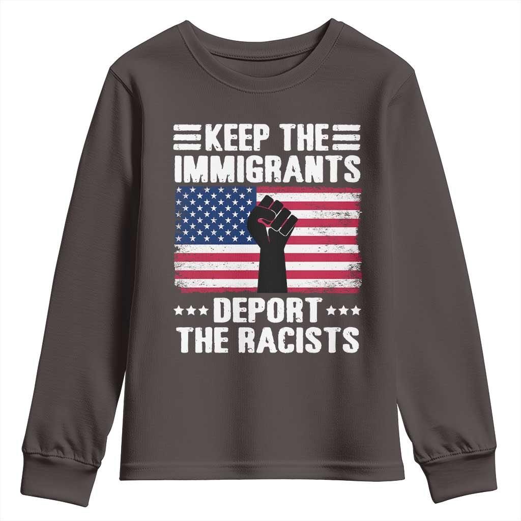 Resist Racism Youth Sweatshirt Keep The Immigrants Deport The Racists TS10 Dark Chocolate Print Your Wear