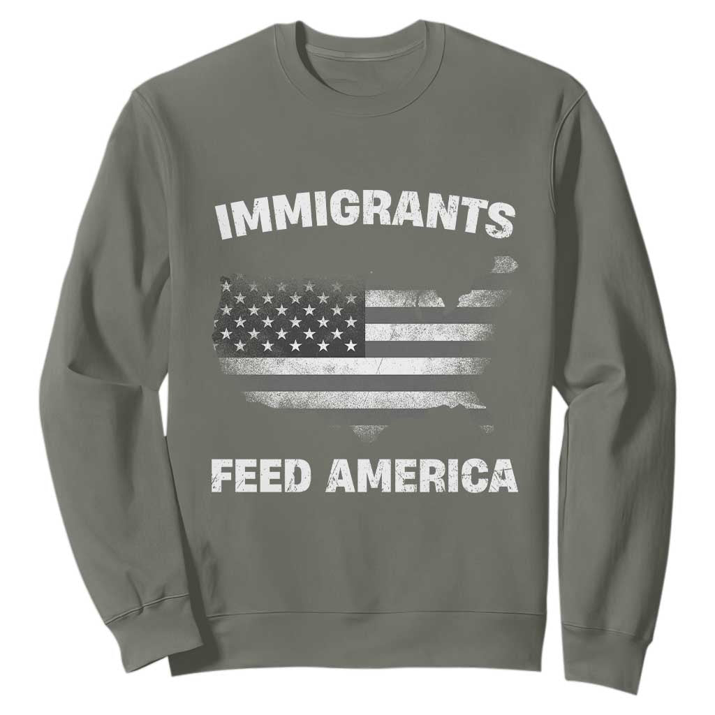 Immigrants Feed America Sweatshirt Grunge US Flag TS10 Military Green Print Your Wear