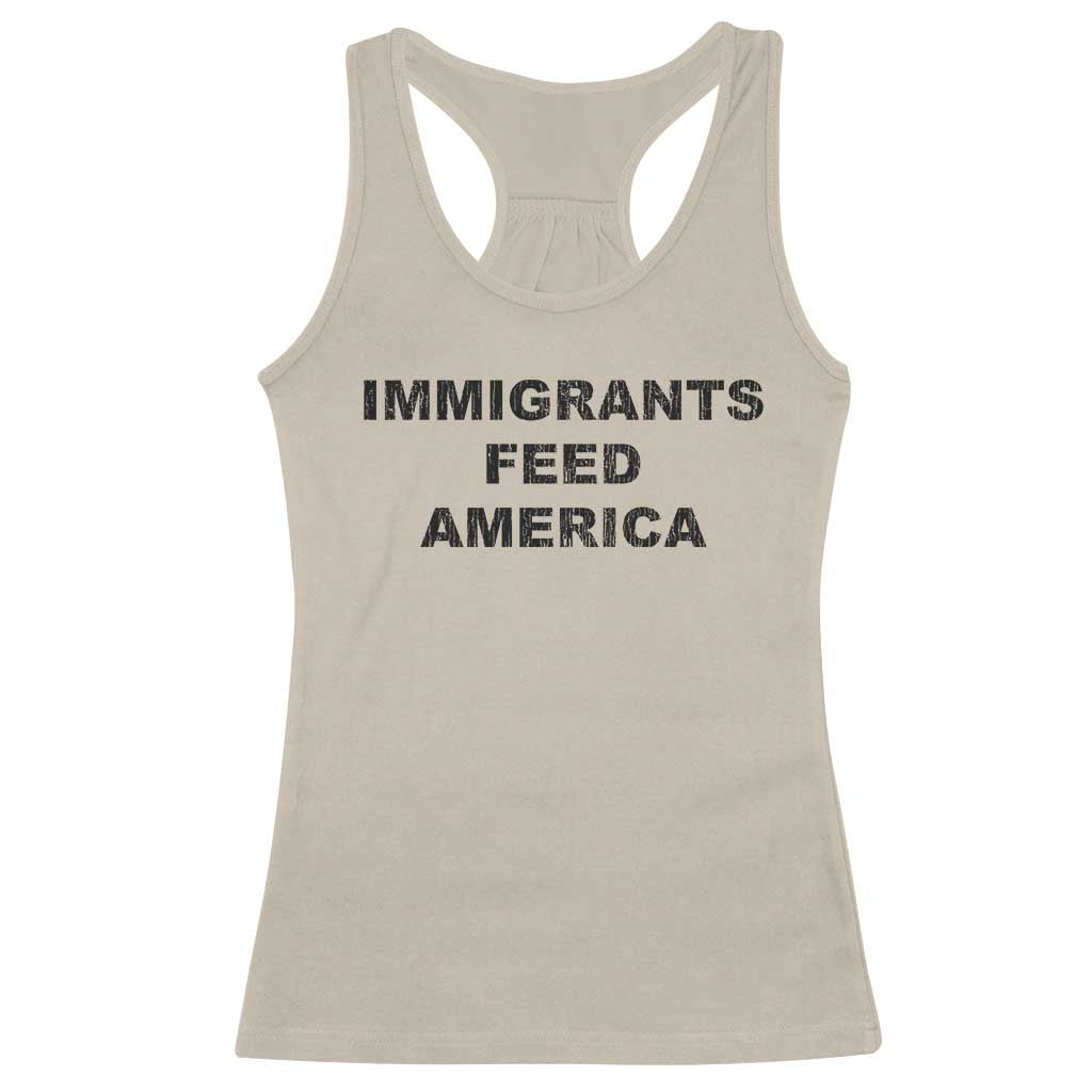 Immigrants Feed America Racerback Tank Top TS10 Sand Print Your Wear