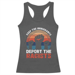 Vintage Keep The Immigrants Deport The Racists Racerback Tank Top TS10 Dark Heather Print Your Wear