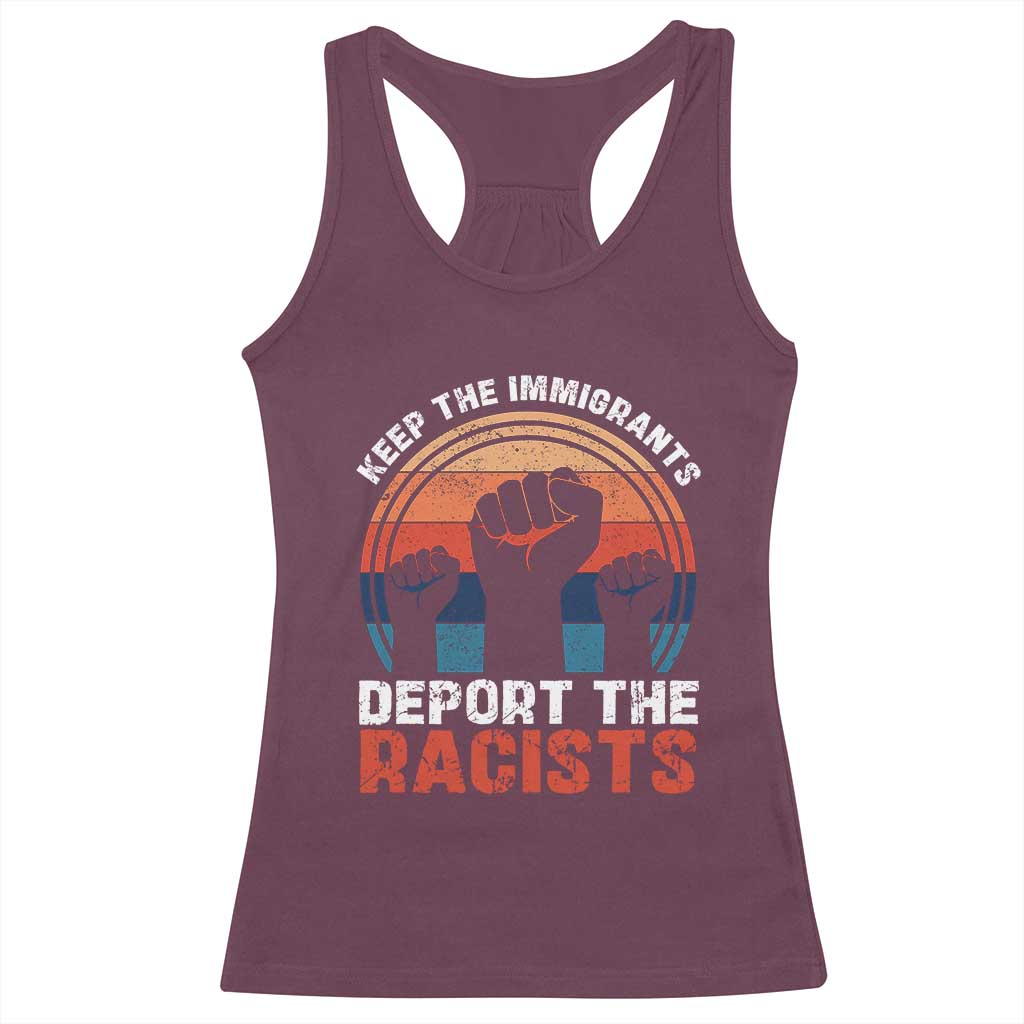 Vintage Keep The Immigrants Deport The Racists Racerback Tank Top TS10 Maroon Print Your Wear
