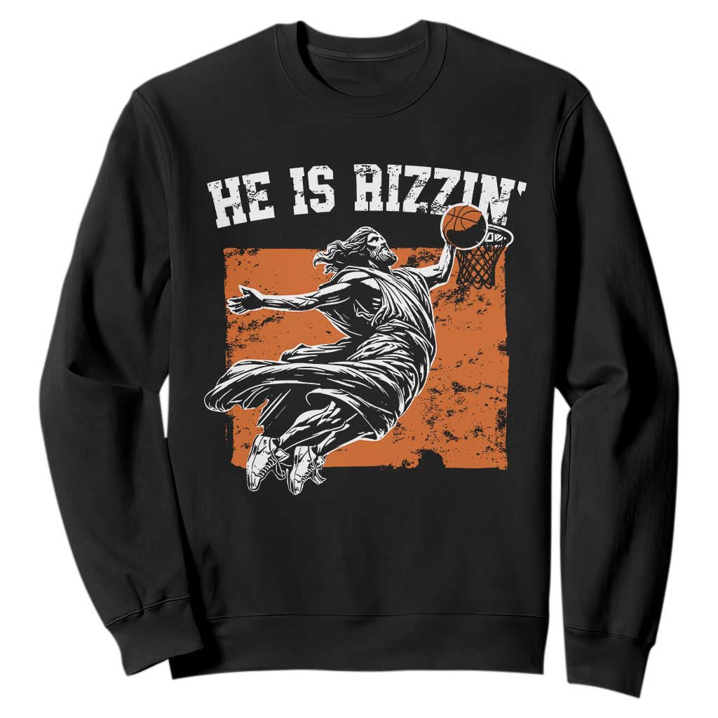 He is Rizzin Sweatshirt Funny Jesus Playing Basketball Vintage Faith TS10 Black Print Your Wear