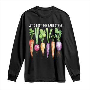 Let's Roots For Each Other Vegetable Long Sleeve Shirt Motivational TS10 Black Print Your Wear