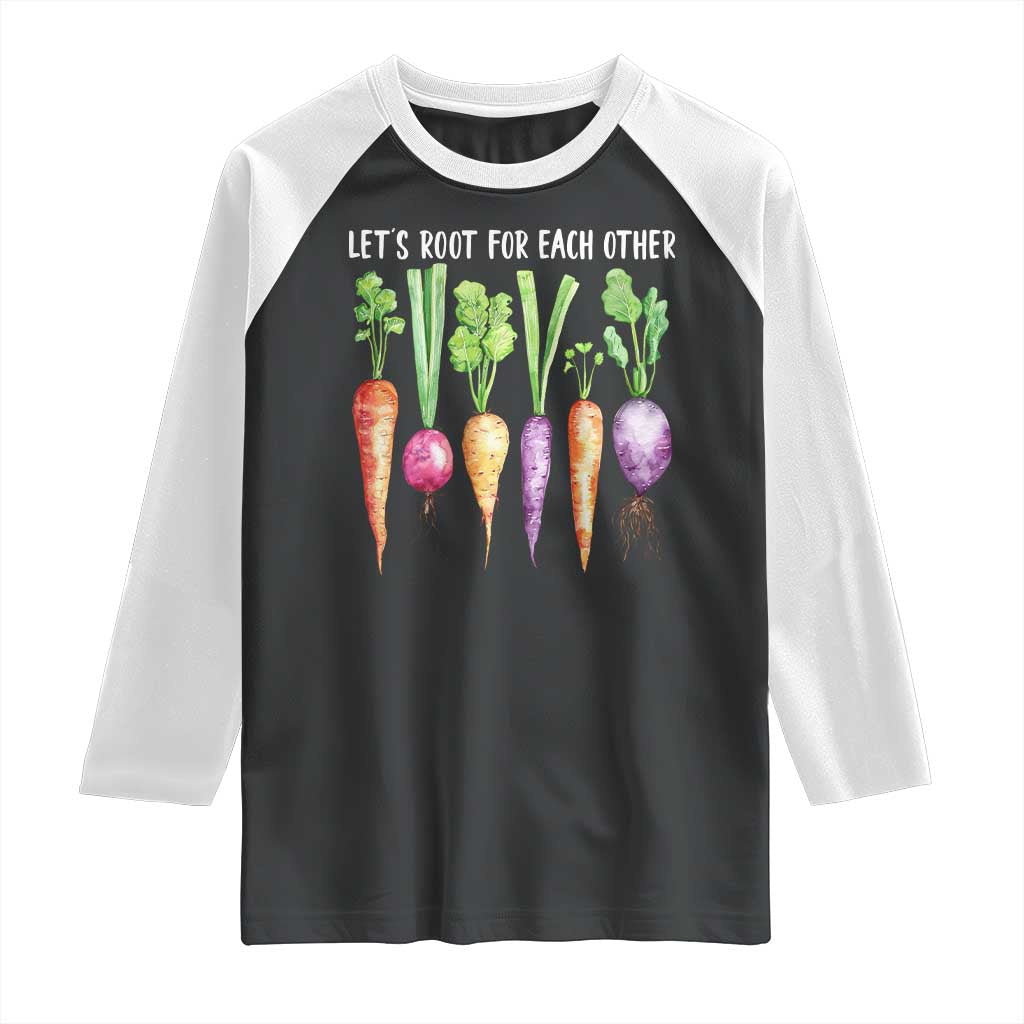 Let's Roots For Each Other Vegetable Raglan Shirt Motivational TS10 Black White Print Your Wear