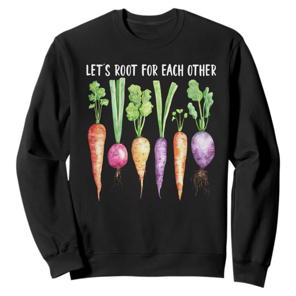 Let's Roots For Each Other Vegetable Sweatshirt Motivational TS10 Black Print Your Wear
