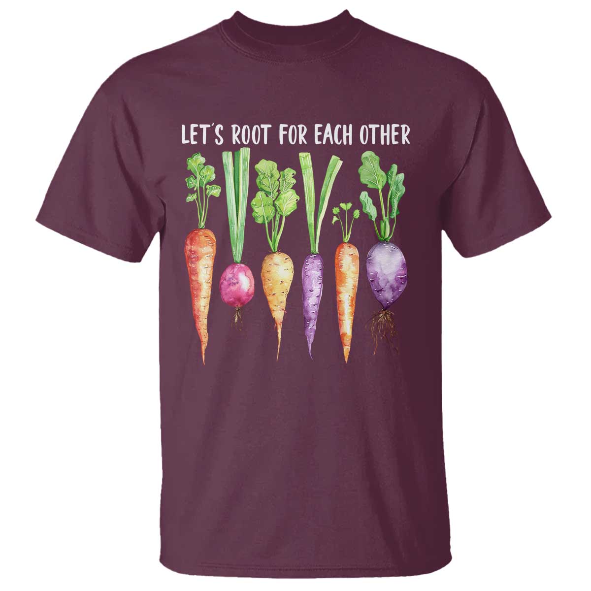 Let's Roots For Each Other Vegetable T Shirt Motivational TS10 Maroon Print Your Wear