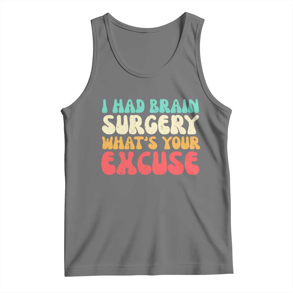 Brain Surgery Tank Top Retro I Had Brain Surgery What's Your Excuse TS10 Black Heather Print Your Wear