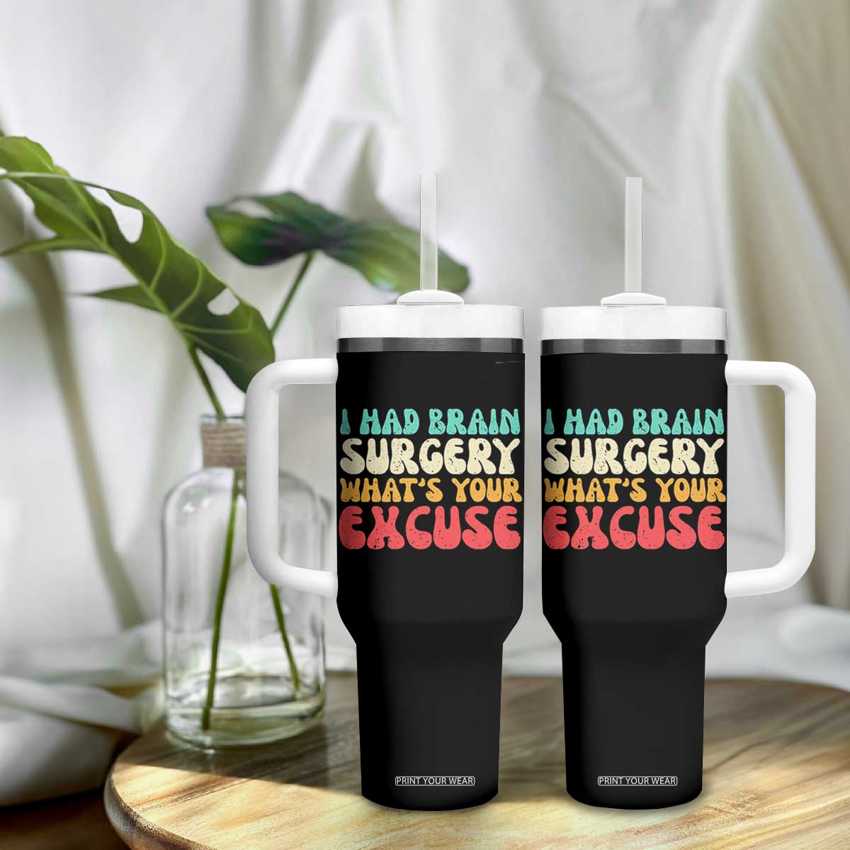 Brain Surgery Tumbler With Handle Retro I Had Brain Surgery What's Your Excuse TS10 Print Your Wear