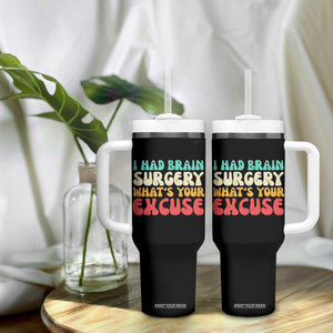Brain Surgery Tumbler With Handle Retro I Had Brain Surgery What's Your Excuse TS10 Print Your Wear