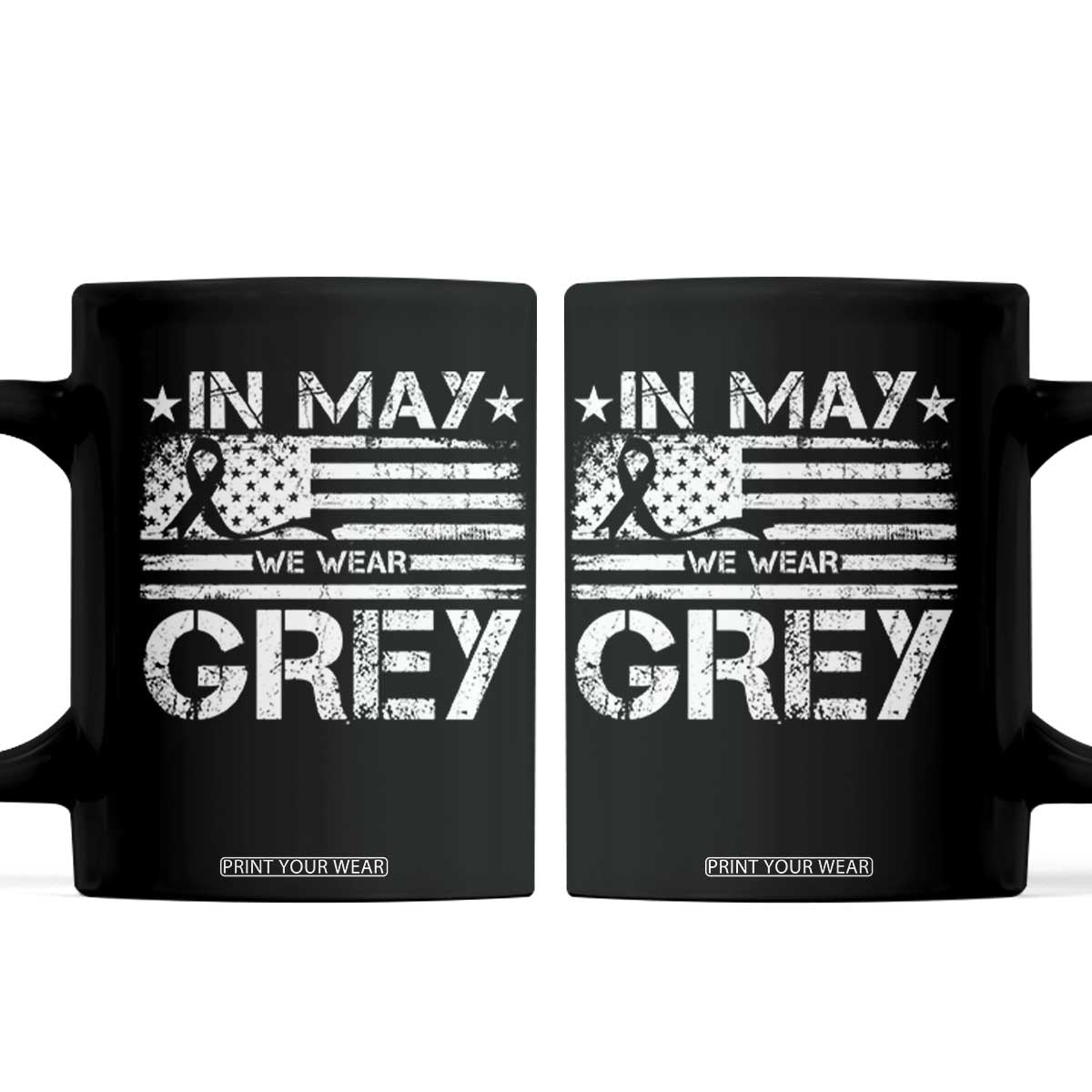 Brain Cancer Awareness Coffee Mug In May We Wear Gray US Flag TS10 Black Print Your Wear