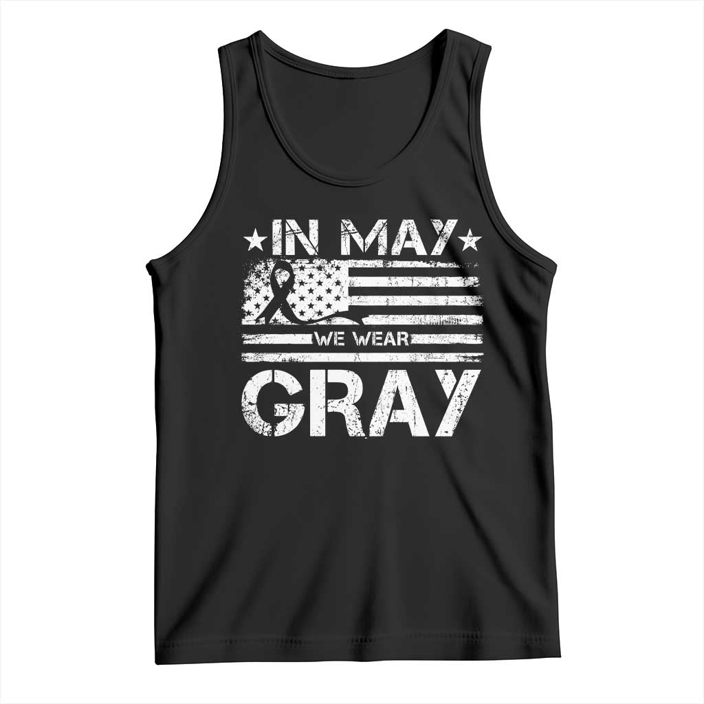Brain Cancer Awareness Tank Top In May We Wear Gray US Flag TS10 Black Print Your Wear