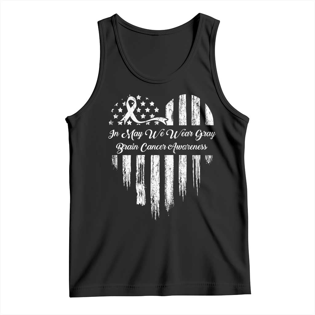 Brain Cancer Awareness Tank Top In May We Wear Gray American Flag Heart TS10 Black Print Your Wear