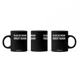 Funny Brain Surgery Recovery Coffee Mug Make My Brain Great Again Gray Ribbon TS10 Print Your Wear