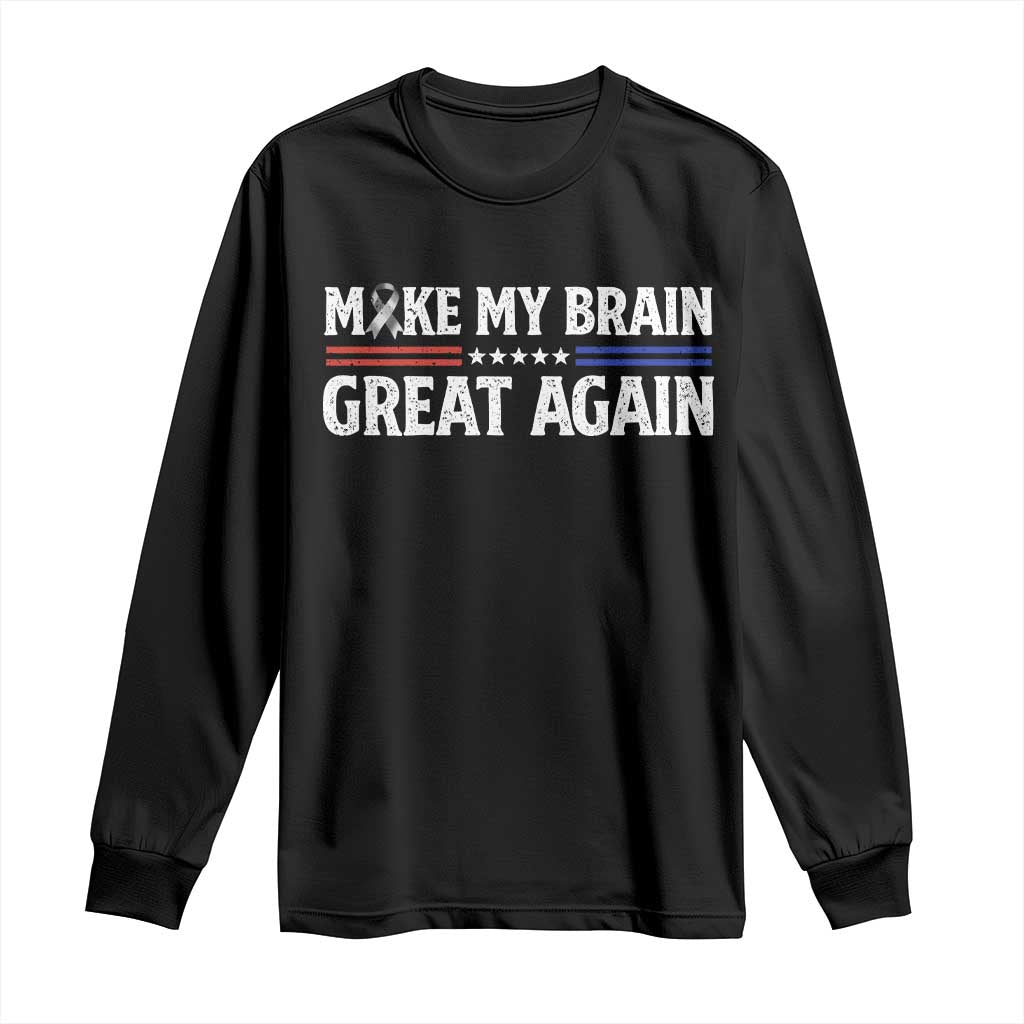 Funny Brain Surgery Recovery Long Sleeve Shirt Make My Brain Great Again Gray Ribbon TS10 Black Print Your Wear
