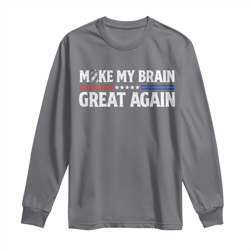 Funny Brain Surgery Recovery Long Sleeve Shirt Make My Brain Great Again Gray Ribbon TS10 Charcoal Print Your Wear