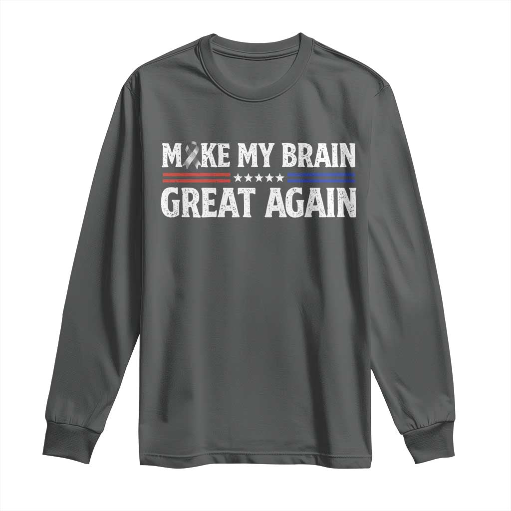 Funny Brain Surgery Recovery Long Sleeve Shirt Make My Brain Great Again Gray Ribbon TS10 Dark Heather Print Your Wear
