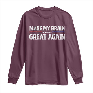 Funny Brain Surgery Recovery Long Sleeve Shirt Make My Brain Great Again Gray Ribbon TS10 Maroon Print Your Wear
