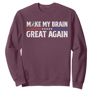 Funny Brain Surgery Recovery Sweatshirt Make My Brain Great Again Gray Ribbon TS10 Maroon Print Your Wear