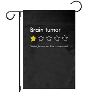 Brain Tumor Garden Flag One Star Would Not Recommend Brain Cancer Awareness TS10 Black Print Your Wear