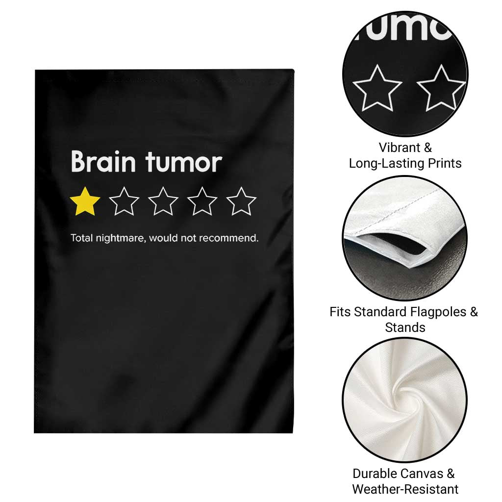 Brain Tumor Garden Flag One Star Would Not Recommend Brain Cancer Awareness TS10 Print Your Wear