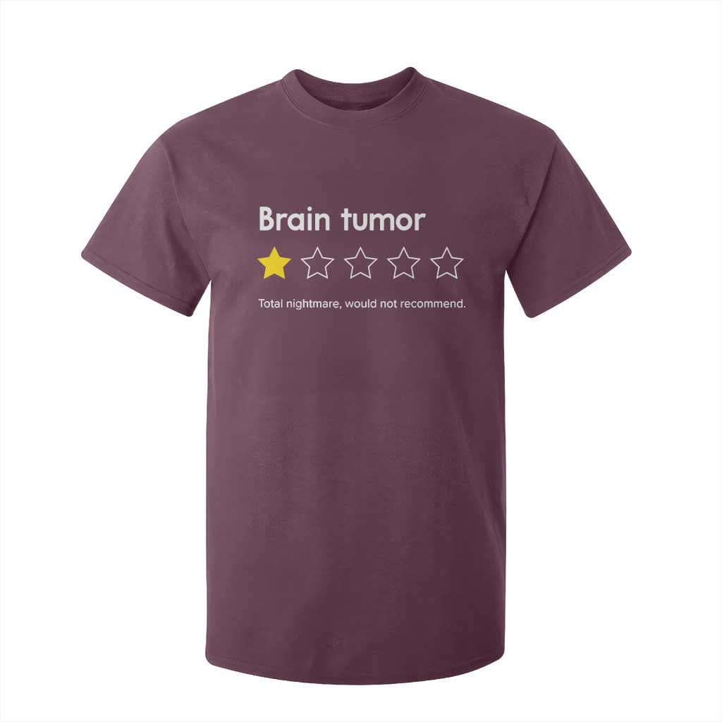 Brain Tumor T Shirt For Kid One Star Would Not Recommend Brain Cancer Awareness TS10 Maroon Print Your Wear