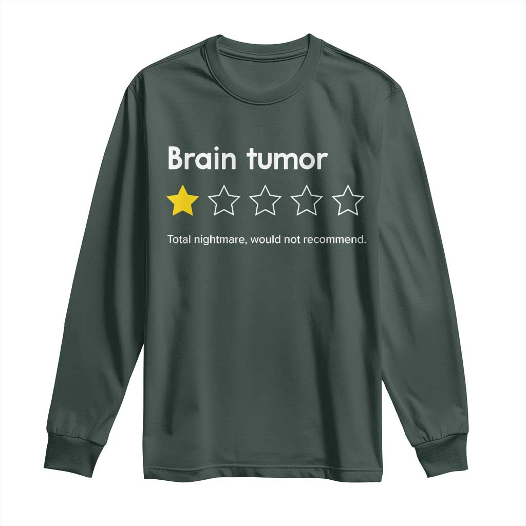 Brain Tumor Long Sleeve Shirt One Star Would Not Recommend Brain Cancer Awareness TS10 Dark Forest Green Print Your Wear