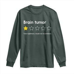 Brain Tumor Long Sleeve Shirt One Star Would Not Recommend Brain Cancer Awareness TS10 Dark Forest Green Print Your Wear
