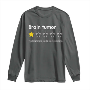 Brain Tumor Long Sleeve Shirt One Star Would Not Recommend Brain Cancer Awareness TS10 Dark Heather Print Your Wear