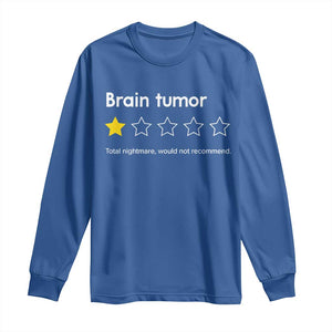 Brain Tumor Long Sleeve Shirt One Star Would Not Recommend Brain Cancer Awareness TS10 Royal Blue Print Your Wear