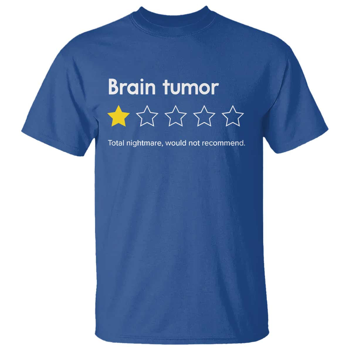 Brain Tumor T Shirt One Star Would Not Recommend Brain Cancer Awareness TS10 Royal Blue Print Your Wear